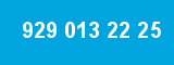 929 013 22 25